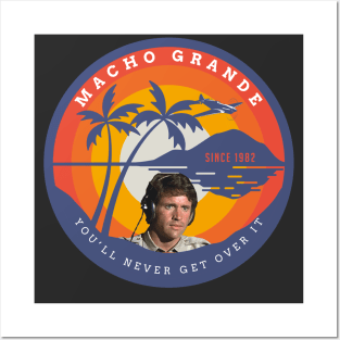 Macho Grande - You'll never get over it - Since 1982 Posters and Art